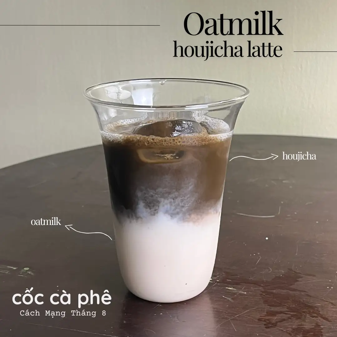 Houjicha sữa yến mạch - 44.900 ₫ tại Cốc Cà Phê - Matcha Latte - Cách Mạng Tháng 8