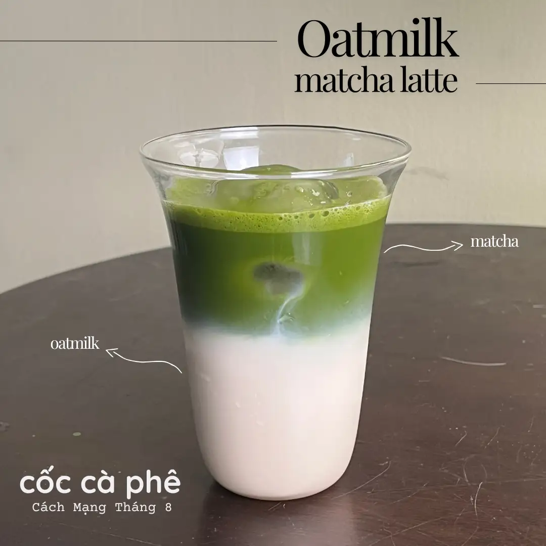 Matcha sữa yến mạch - 44.900 ₫ tại Cốc Cà Phê - Matcha Latte - Cách Mạng Tháng 8