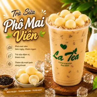 Trà Sữa Phô Mai Viên - 35.000 ₫ tại Trà Sữa LaTea - Nguyễn Kiệm