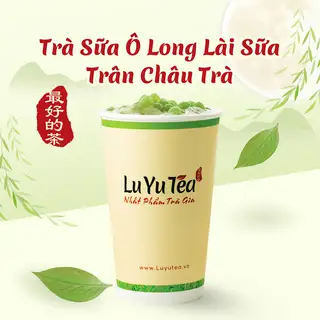 Trà Sữa Ô Long Lài Sữa Trân Châu Trà - 47.000 ₫ tại Lu Yu Tea - Trà Sữa Đài Loan Pha Máy Đậm Vị - Xô Viết Nghệ Tĩnh