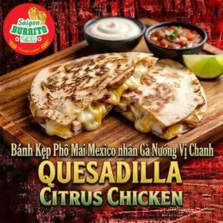Citrus Chicken Quesadilla | Ức Gà Đút Lò Vị Chanh - 199.000 ₫ tại SAIGON BURRITO BAR - Ẩm Thực Mexico - Lê Văn Sỹ