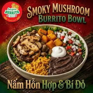 Smoky Mushroom Burrito Bowl | Nấm & Bí Đỏ - 189.000 ₫ tại SAIGON BURRITO BAR - Ẩm Thực Mexico - Lê Văn Sỹ