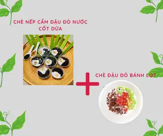 Combo 1 Chè Đậu Đỏ Bánh Lọt & 1 Chè Nếp Cẩm Nước Cốt Dừa - 45.000 ₫ tại Chè Tàu Hủ Bà Bổng - Lê Quang Định