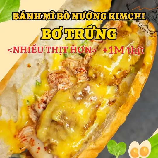 Hình ảnh *BƠ TRỨNG**NHIỀU THỊT HƠN* Bánh mì bò nướng kimchi