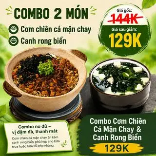 Combo Cơm chiên cá mặn + Canh rong biển Nhật - 144.000 ₫ tại Ẩm Thực Chay Thiền Trúc -Trần Nhật Duật