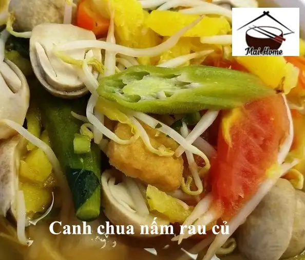 Canh chua nấm rau củ - 20.000 ₫ tại Mai Home - Món Ngon Chay - Nguyễn Trãi