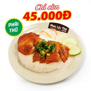 Cơm Gà Phi Lê Xá Xíu - 45.000 ₫ tại Cơm Tấm Phúc Lộc Thọ - An Dương Vương