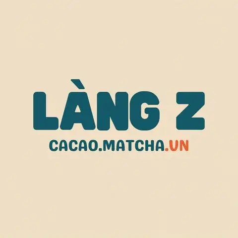 Làng Z Matcha & Cacao Vietnamese Traditional - Lương Hữu Khánh - Cà Phê/Trà gần bạn