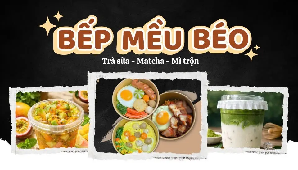 Ảnh bìa Bếp Mều Béo - Trà Sữa, Matcha & Mì Trộn - Nguyễn Hữu Hào