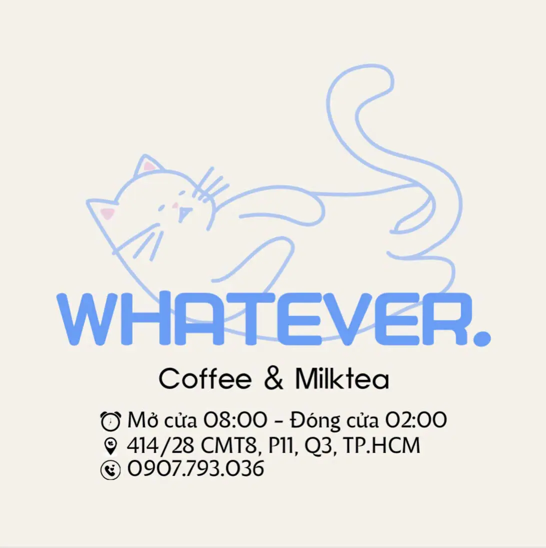 Ảnh bìa Whatever - Coffee & Milktea - Cách Mạng Tháng 8