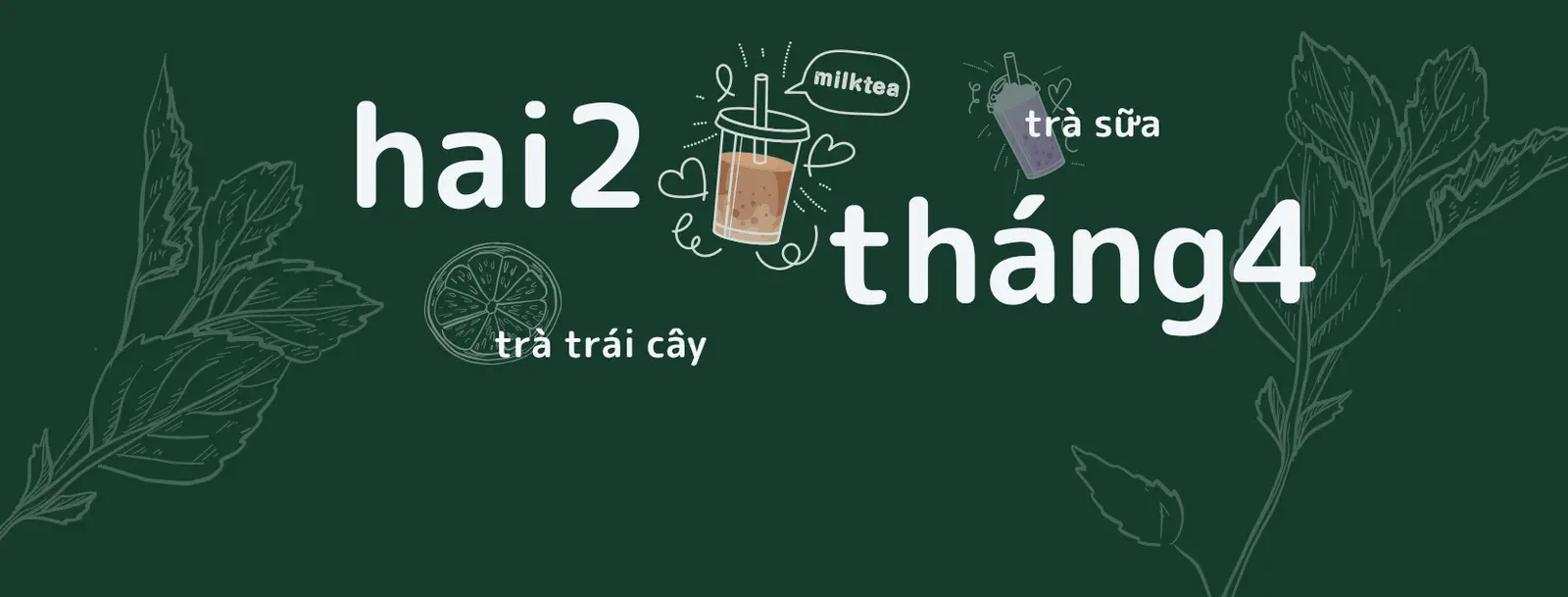 Ảnh bìa Trà Sữa & Trà Trái Cây Hai2 - Tháng4 - Lê Thị Ngay
