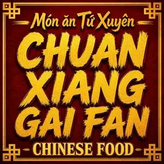 Ảnh đại diện Chinese Chuan Xiang Gai Fan - Cơm Món Trung Hoa - Điện Biên Phủ