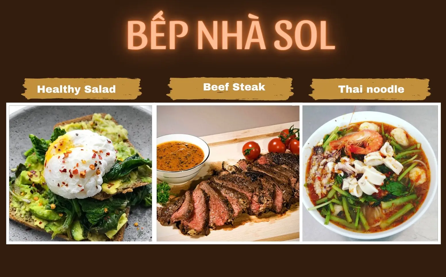 Ảnh bìa Bếp Nhà Sol - Bún Thái & Beef Steak - Huỳnh Tấn Phát