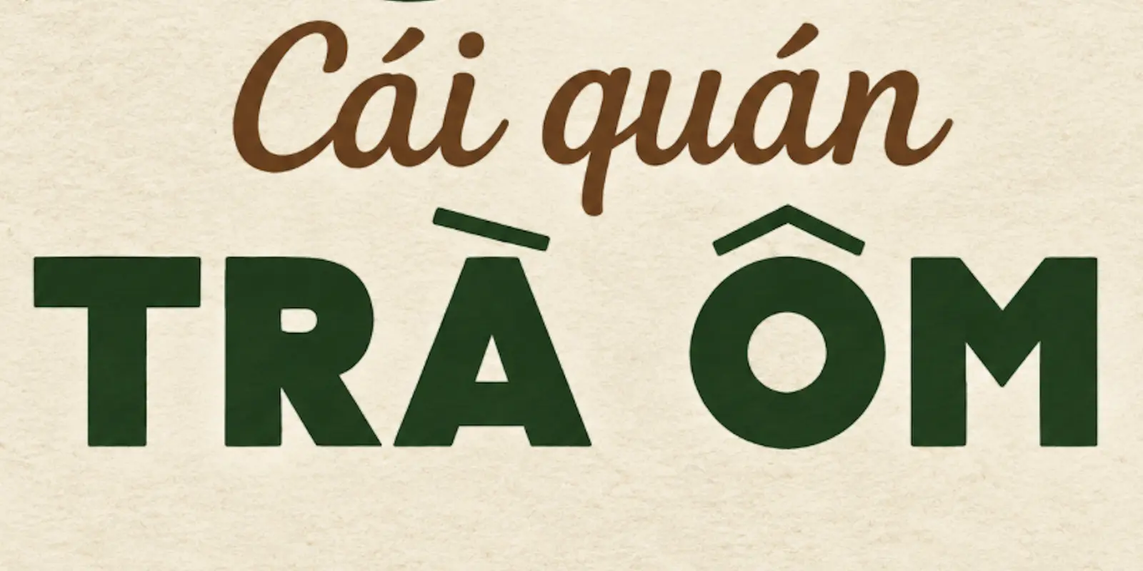 Ảnh bìa Cái Quán Trà Ôm - Cách Mạng Tháng Tám