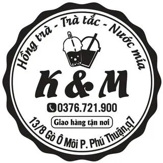 Ảnh đại diện K & M - Hồng Trà, Trà Tắc & Nước Mía - Gò Ô Môi