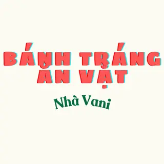 Ảnh đại diện Bánh Tráng Ăn Vặt Nhà Vani - Quang Trung