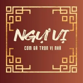 Ảnh đại diện Ngự Vị - Cơm Trọn Vị Nhà - Nguyễn Khoái