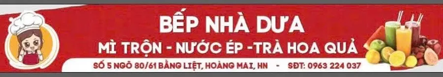 Ảnh bìa Bếp Nhà Dưa - Mì Trộn, Nước Ép & Trà Hoa Quả - Bằng Liệt