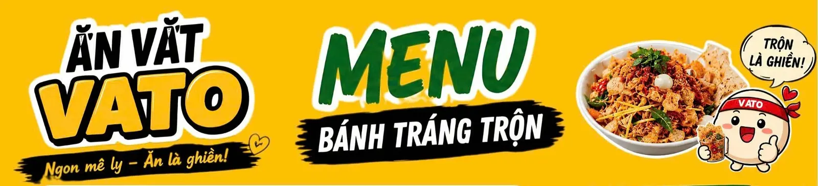 Ảnh bìa Ăn Vặt VATO - Bánh Tráng Trộn & Mì Trộn - Trần Mai Ninh