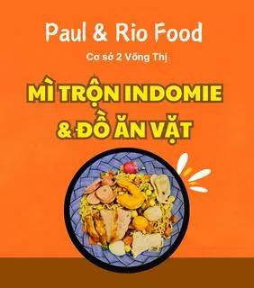 Ảnh đại diện Paul & Rio Food - Mì Trộn Indomie & Đồ Ăn Vặt - Võng Thị