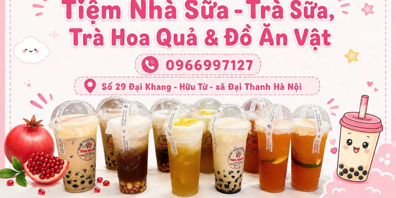Ảnh bìa Tiệm Nhà Sữa - Trà Sữa, Trà Hoa Quả & Đồ Ăn Vặt - Đại Khang